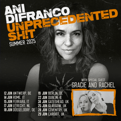 Gracie and Rachel to join Ani DiFranco on UNPRECEDENTED SH!T: THE TOUR