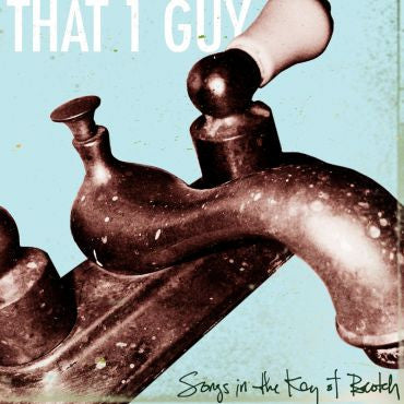 That 1 Guy-Songs in the Key of Beotch